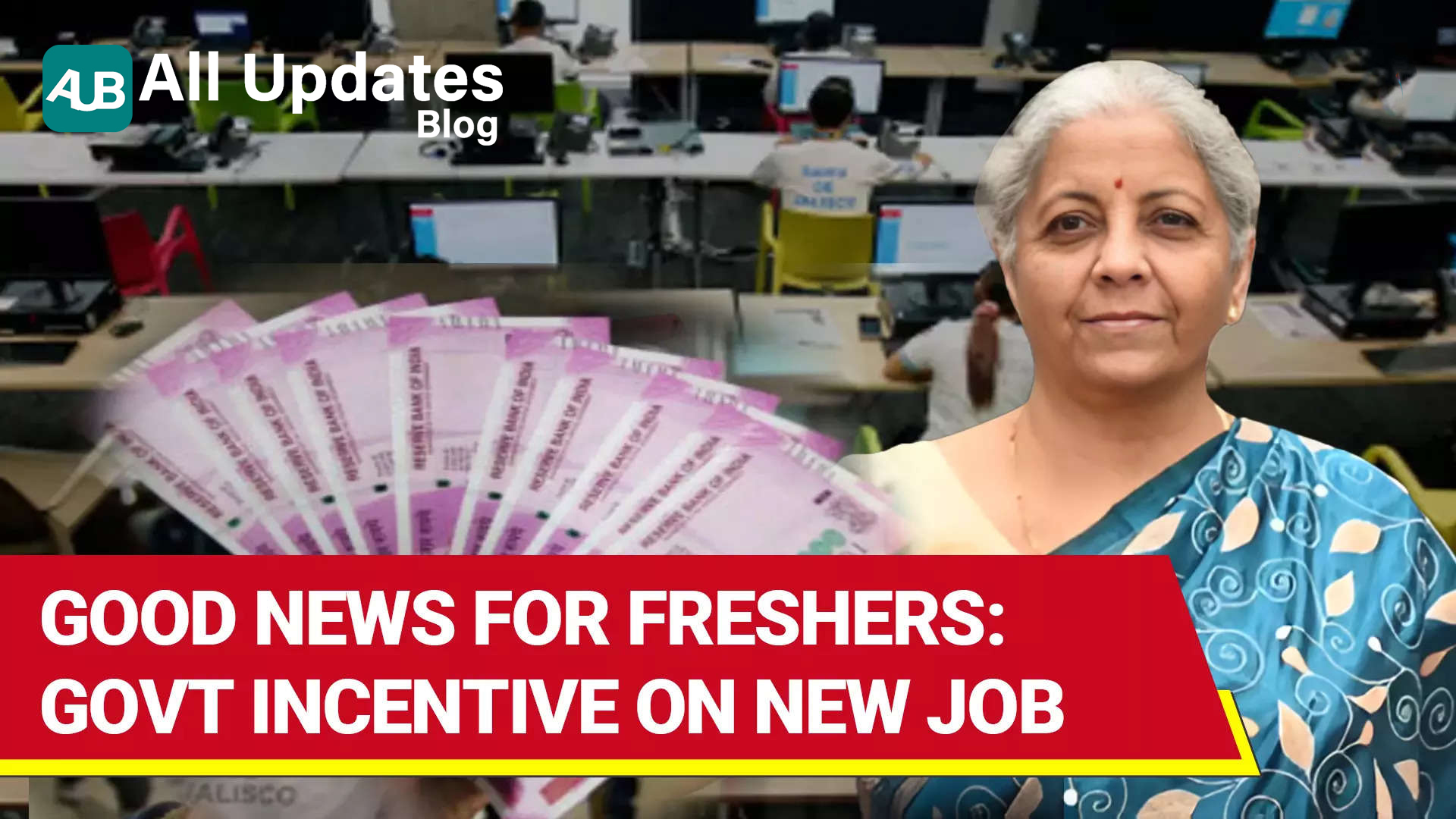 Budget 2024: Government Offers Rs 15,000 Incentive for First-Time Employees with Salaries Up to Rs 1 Lakh