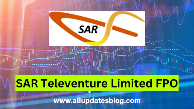 SAR Televenture Limited FPO (SAR Televenture FPO) Detail